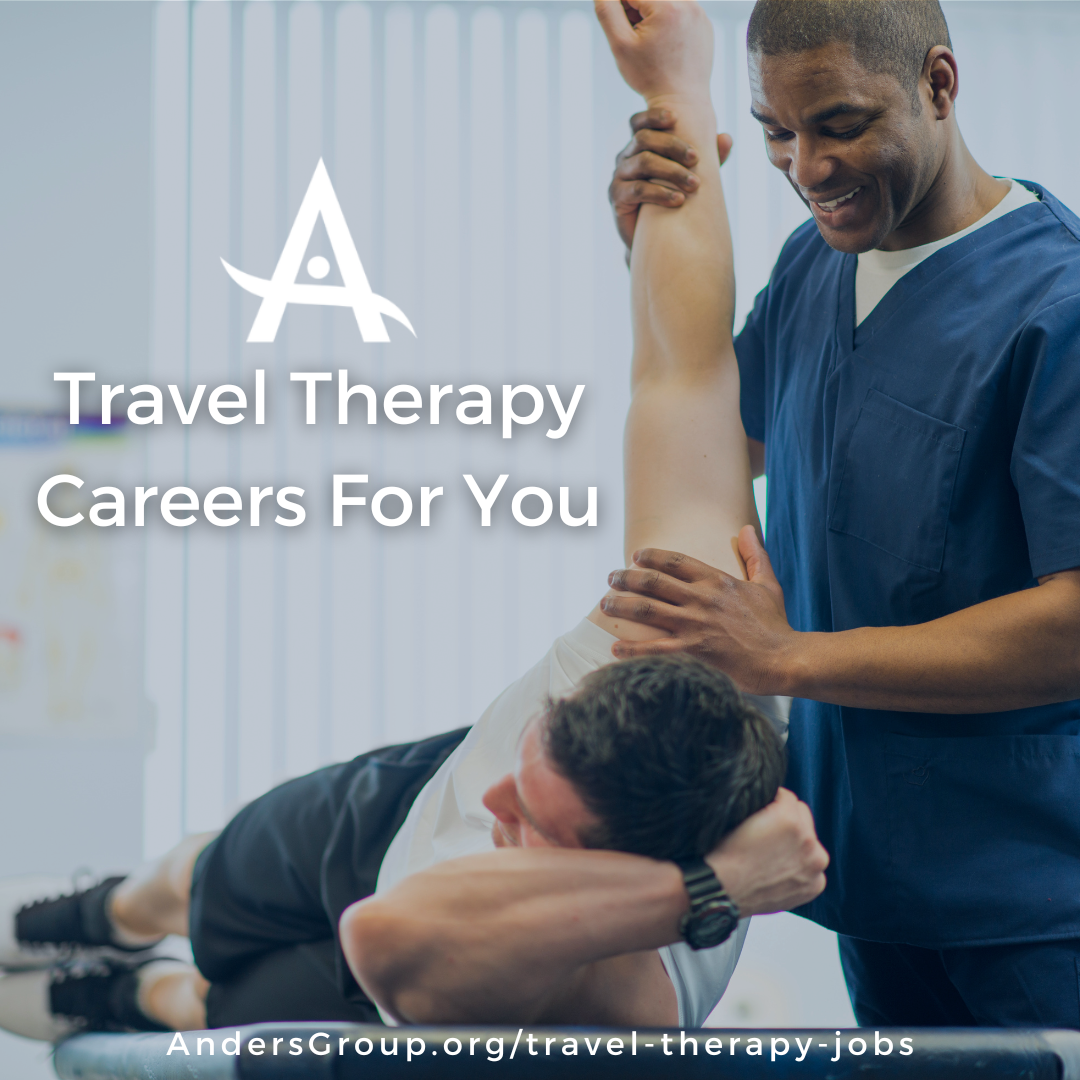 Travel Therapy Jobs Anders Group Medical Staffing Agency